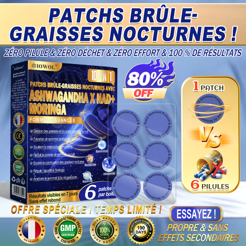 𝐈𝐎𝐖𝐎𝐋® PATCHS BRÛLE-GRAISSE NOCTURNES ! ZERO COMPRIMÉS, ZERO GASPILLAGE, ZERO EFFORT, 100 % RÉSULTATS.
